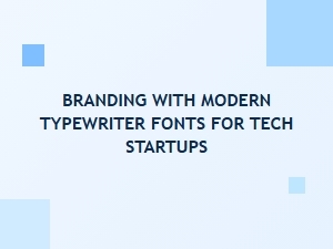 Tech Startup Branding Using Modern Typewriter Fonts